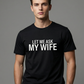 "Lass mich mal meine Frau fragen" - Lustiges Print-Shirt für Männer